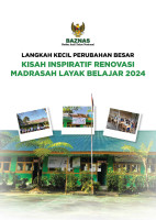 Langkah Kecil Perubahan Besar - Kisah Inspiratif Renovasi Madrasah Layak Belajar 2024